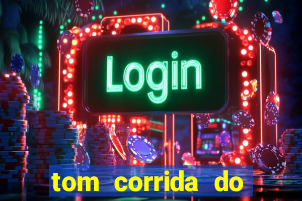 tom corrida do ouro dinheiro infinito